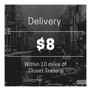 Delivery within 10 miles of Closet Traders